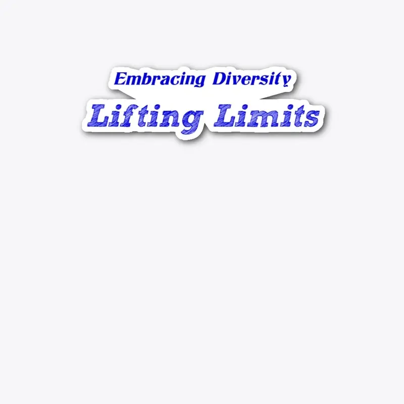 Lifting Limits, Embracing Diversity 