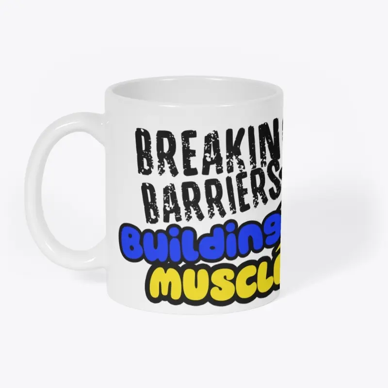 Breaking Barriers, Building Muscle